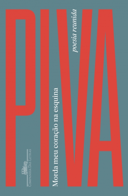 Capa do livro Morda meu coração na esquina – poesia reunida, de Roberto Piva (2023)