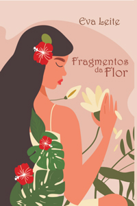 Capa do livro Fragmentos da Flor (2023), de Eva Leite