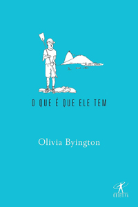 Capa do livro O Que É Que Ele Tem (1992), de Olívia Byngton